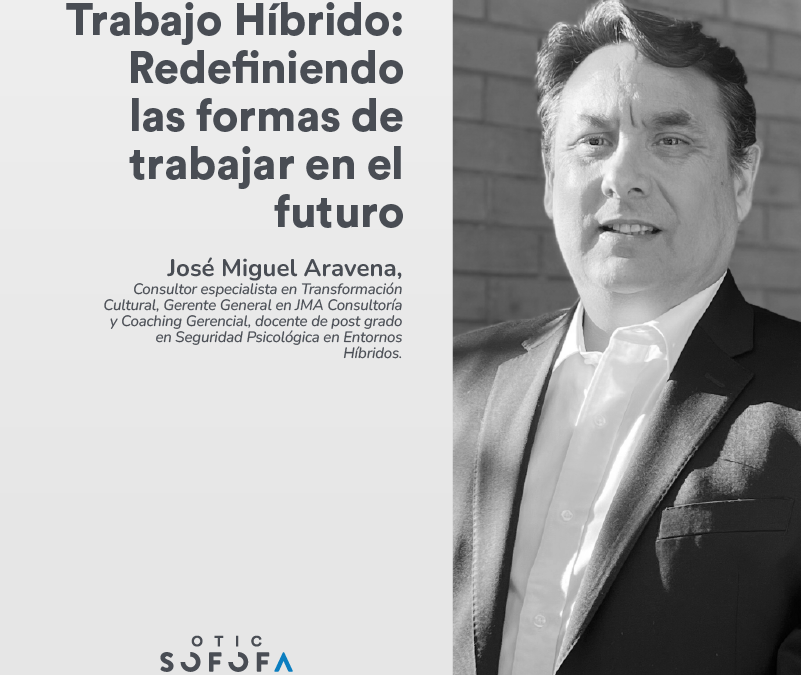 Trabajo Híbrido: Redefiniendo las formas de trabajar en el futuro￼