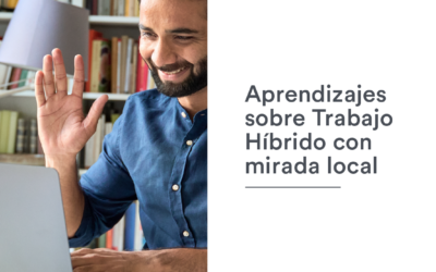 Aprendizajes sobre Trabajo Híbrido con mirada local